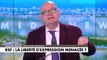 Philippe David : «Au nom de l’égalité, si on enquête sur CNEWS, il va falloir aller enquêter sur France Inter, sur France 5 et sur tous les autres»