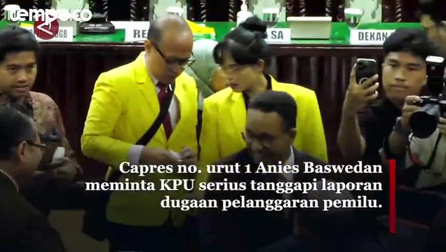 Anies Sebut KPU Perlu Serius Tangani Laporan Dugaan Pelanggaran Pemilu