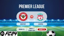 BRENTFORD vs LIVERPOOL - PREMIER LEAGUE - JOURNEE 25 - FC24