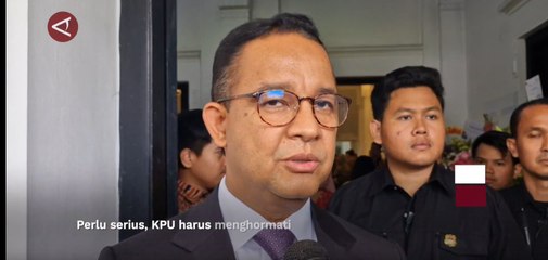 Anies: KPU perlu serius tangani laporan dugaan pelanggaran pemilu