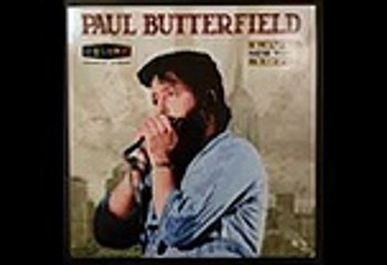 Paul Butterfield Blues Band - bootleg Live in New York 1970