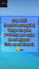 Abril-Historias de personas contandonos sus experiencias de forma anónimas conocelas ya!!