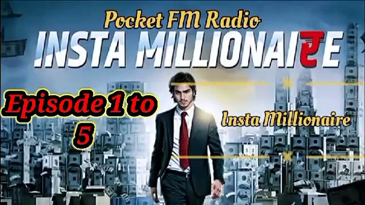 INSTA MILLIONAIRE 1 TO 5 POCKET FM STORY MR AZEEM 786 video