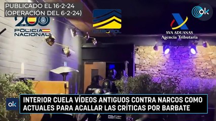Interior cuela vídeos antiguos contra narcos como actuales para acallar las críticas por Barbate
