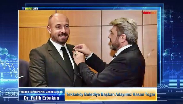 Yeniden Refah Partisi Lideri Erbakan: Tekkeköy Belediye Başkan Adayımız Hasan Togar