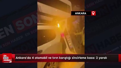 Ankara'da 4 otomobil ve tırın karıştığı zincirleme kaza: 2 yaralı