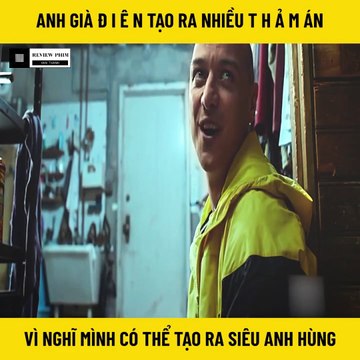 Review Phim - Ông Già Điên Tạo Ra Nhiều Thảm Án Vì Nghĩ Mình Có Thể Tạo Ra Siêu Anh Hùng