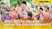 Beda Dari Mantan Suami Ayu Ting Ting, Ayah Rozak Blak-blakan Ungkap Karakter Asli Calon Menantunya 
