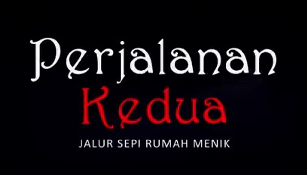 PERJALANAN KEDUA (240p)