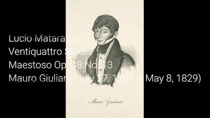 Lucio Matarazzo - Ventiquattro Studi Maestoso Op 48 No 13 Mauro Giuliani