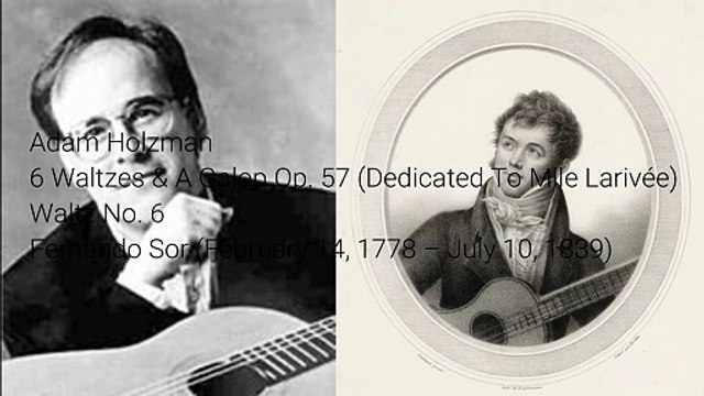 Adam Holzman - 6 Waltzes A Galop Op 57 Dedicated To Mlle Larivée Waltz No 6 Fernando Sor