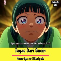 Tugas dari Bucin: Momen Terbaik Kusuriya no Hitorigoto