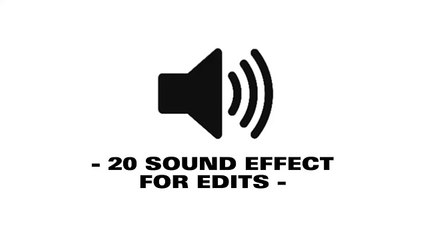 20 Sound Effects For Edits - Sound Effects