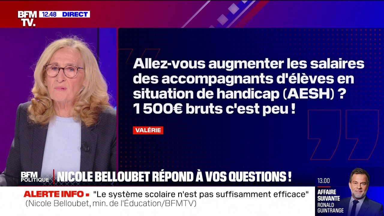 Accompagnants d'élèves en situation de handicap (AESH): "il y a une proposition de loi qui est en cours de débat" explique Nicole Belloubet