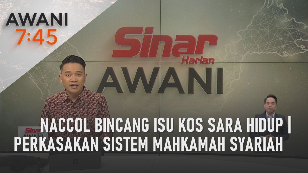 AWANI 7:45 [18/02/2024] – NACCOL bincang isu kos sara hidup | Perkasakan sistem Mahkamah Syariah