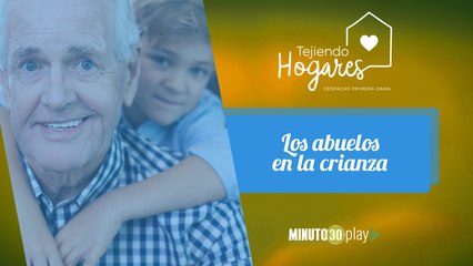 Tejiendo Hogares. Alina: los abuelos en la crianza