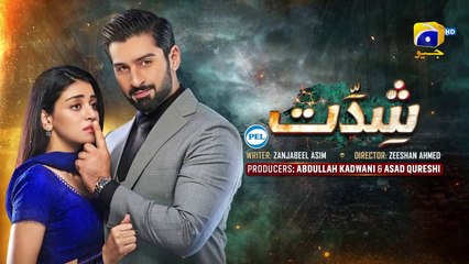 Shiddat Episode 03 [Eng_Sub] Muneeb Butt Anmol Baloch Digitally Presented by PEL 19th Feb 2024(720p)