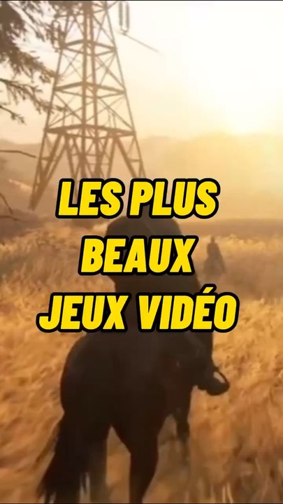 Les plus beaux jeux vidéo ✨