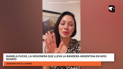 Mariela Fuchs, la misionera que lleva la bandera Argentina en Miss Mundo