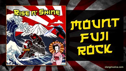 Mount Fuji Rock from the album Rise n' Shine by Slang