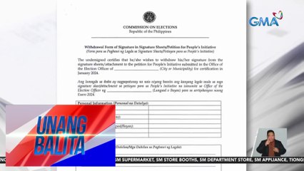 COMELEC: Optional ang paglalagay sa form ng dahilan ng pagbawi sa pirma sa People's Initiative | UB