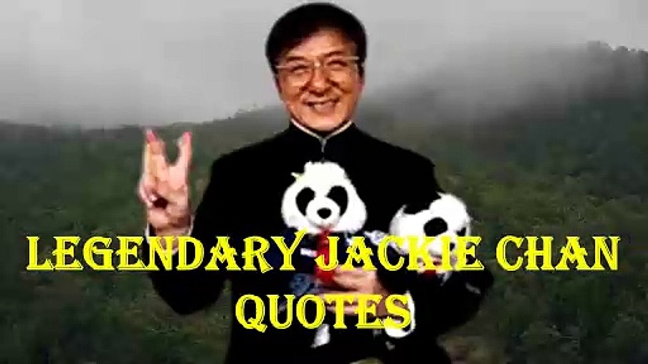 Legendary Jackie Chan Quotes /Motivasi Paling Legendaris dari Jackie Chan