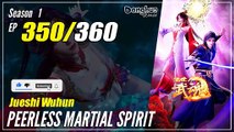 【Jueshi Wuhun】 Season 1 EP 350 - Peerless Martial Spirit | Donghua - 1080P