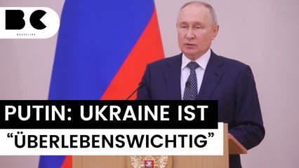 Wladimir Putin bezeichnet Ukraine als "lebenswichtig"