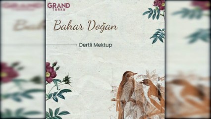 Bahar Doğan - Dertli Mektup