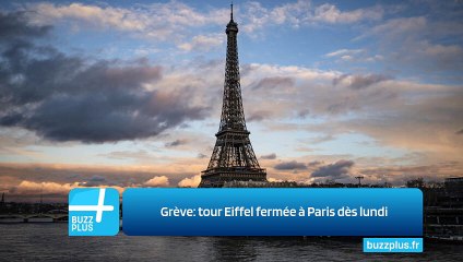 Grève: tour Eiffel fermée à Paris dès lundi