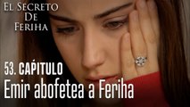 Emir abofetea a Feriha - El Secreto De Feriha Capítulo 53 En Español