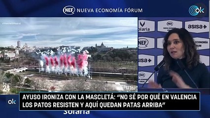 Ayuso ironiza con la mascletá: "No sé por qué en Valencia los patos resisten y aquí quedan patas arriba”