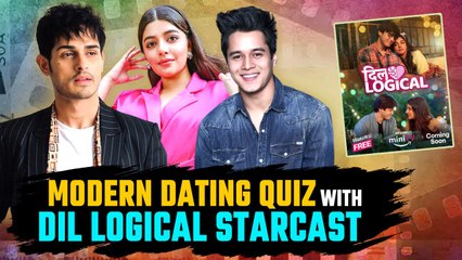 Priyank Sharma, Nupur Nagpal & Anshuman Malhotra Interview about Dil Logical & Modern Dating Terms!