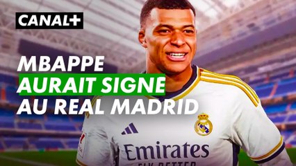 MBappe aurait signé son contrat avec le Real