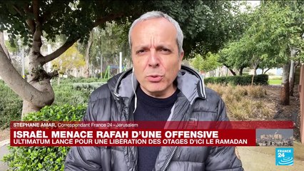 Israël menace Rafah d'une offensive si les otages ne sont pas libérés avant le Ramadan