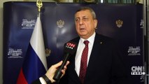 Rusya’nın İstanbul Başkonsolosu CNN TÜRK'te: Ukrayna'daki savaşta son durum ne?