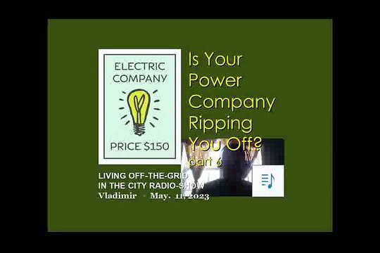 s the power company ripping you off? - part 6
