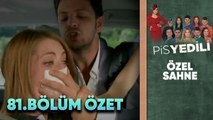 Pis Yedili 81. Bölüm | Özet