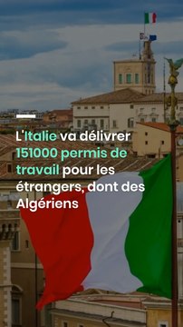 L'Italie va délivrer 151'000 permis de travail pour les étrangers, dont des Algériens