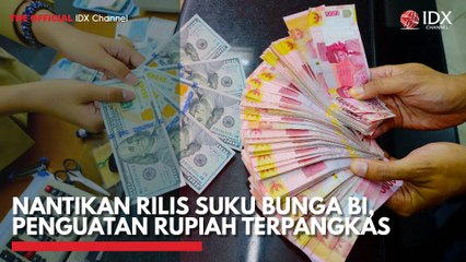 Nantikan Rilis Suku Bunga BI, Penguatan Rupiah Terpangkas
