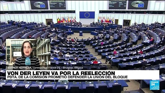 Informe desde Bruselas: Von der Leyen busca la reeleción inmediata