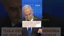 Netanyahu rebate Lula por comparar guerra em Gaza ao Holocausto: 'Deveria se envergonhar' #shorts