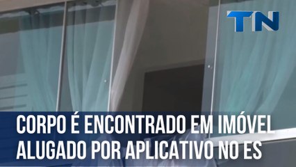 Corpo é encontrado em imóvel alugado por aplicativo na Grande Vitória