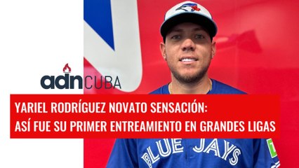 Yariel Rodríguez causa sensación en MLB: Así fue su primer entrenamiento con los Blue Jays