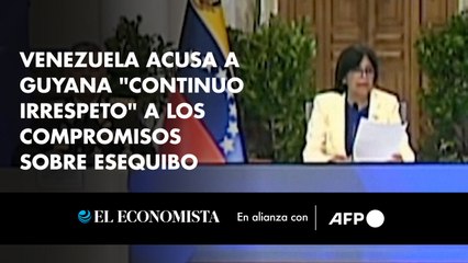 Venezuela acusa a Guyana "continuo irrespeto" a los compromisos sobre Esequibo