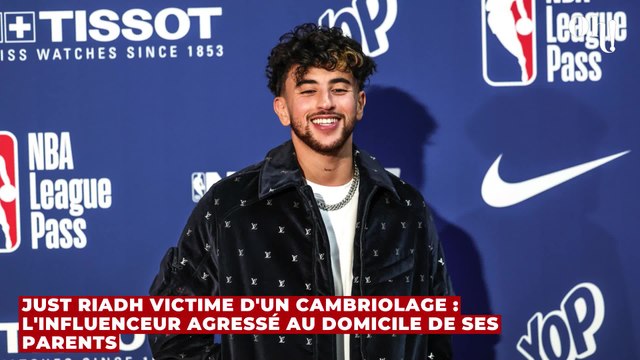 Just Riadh victime d'un cambriolage : l'influenceur agressé au domicile de ses parents