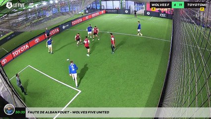 Faute de Alban Fouet - WOLVES FIVE UNITED