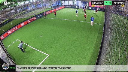 Faute de OSCAR GONZALEZ - WOLVES FIVE UNITED