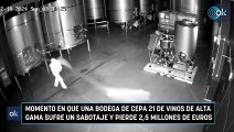 Momento en que una bodega de Cepa 21 de vinos de alta gama sufre un sabotaje y pierde 2,5 millones de euros