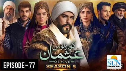 Kurulus Osman Season 05 Episode 77 - Urdu Dubbed Sun Digital HD Channel